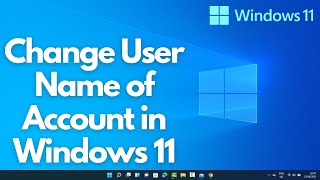 How to Change User Name of Account in Windows 11 | How to Change Your Account Name on Windows 11 screenshot 4