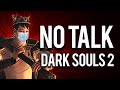 How to Beat Dark Souls 2 without Talking