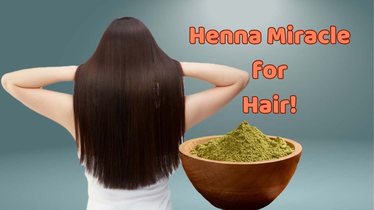 Henna Hair Mask : A Natural Miracle for Healthy and Thick Hair