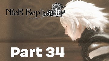 NieR Replicant Gameplay Walkthrough Part 34 [ Adventure Action RPG PC Game Steam Version FULL HD ]