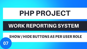 PHP Project Work Reporting System | Session Hide and display buttons according to User Role