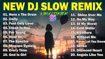 NEW DJ SLOW TERBARU TIKTOK TRENGDING FULL ALBUM 2024 REMIX DJ SLOW ENAK BUAT SANTAI 2024 DJ HERO