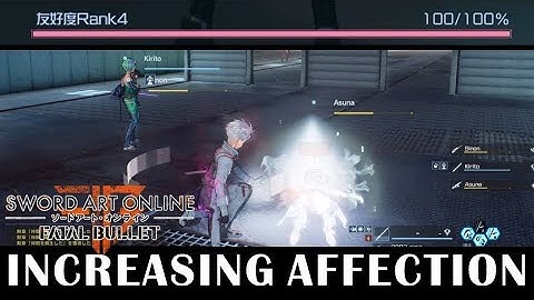 Increasing Affection Level - Sword Art Online: Fatal Bullet [JP1.02]