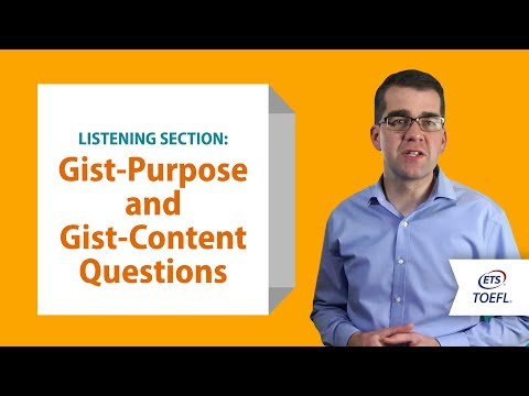 TOEFL iBT Listening Questions - Gist-Purpose and Gist-Content │ Inside the TOEFL Test