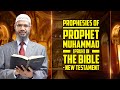 Prophesies of prophet muhammad pbuh in the bible  new testament  dr zakir naik