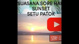 TEMPAT SUNSET SETU PATOK KAB.CIREBON  #mundu #wisatacirebon