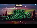 • MIX AGOSTO LO MAS NUEVO • 🔥 ENGANCHADO REGGAETON AGOSTO 2021🔥 DJ GALEX ft DJ MAXI RN