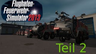 Let's Play Flughafen Feuerwehr Simulator 2013 Teil 2 - Zaun wir kommen