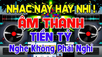 NHẠC Này Căng Nhỉ Nhạc Test Loa CỰC CHUẨN 8D - Nhạc Disco REMIX Bass Căng Tiền Tỷ- Nghe Phê Quá Nhỉ