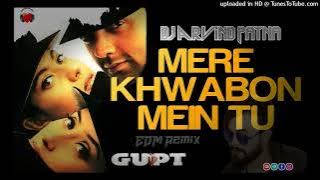 Mere Khwabon Mein Tu - Gupt (1997) EDM Remix By Dj Arvind Patna