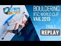 IFSC World Cup Vail 2019 || Boulder finals