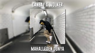 Canbay ft. Wolker - Mahalleden Dünya (Speed Up) Resimi