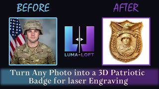 Create a 3D Patriotic Badge from Any Photo | Independence Day Laser Engraving Tutorial – Luma-Loft