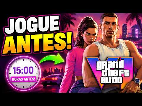 JOGAR GTA 15 HORAS ANTES DO LANÇAMENTO? SIM É POSSÍVEL E VOU TE MOSTRAR COMO