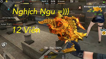 CF Mobile/CF Legends | Lục Đầu Bò [Gold] - Nghịch Dại vs Zombie =))