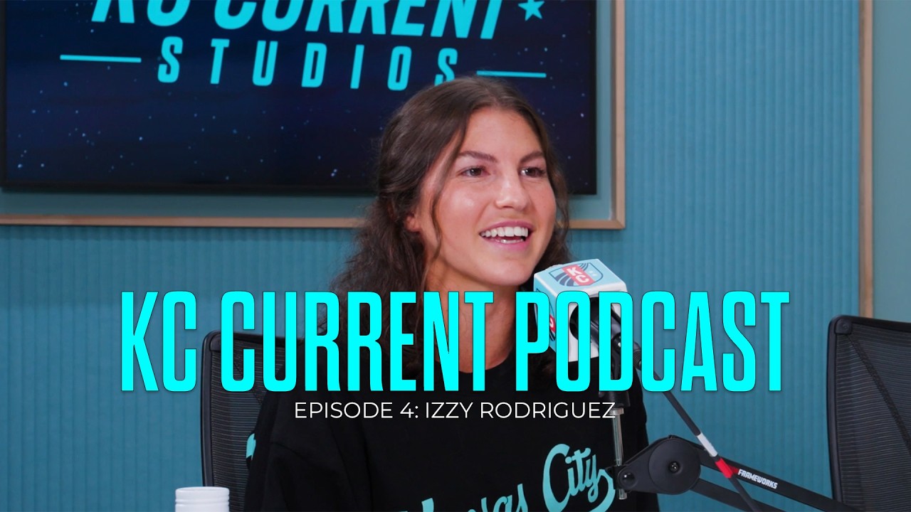 KC Current Podcast | Episode 4: Izzy Rodriguez