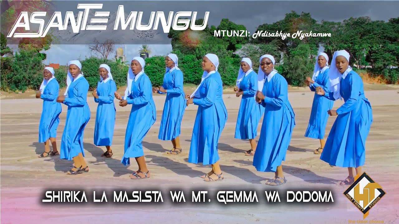 Holy Trinity Studio   Masista mt Gemma wa Dodoma   Asante Mungu  Official Music Video 