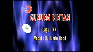 GUNUNG BINTAN - DATO H. HUZRIN HOOD