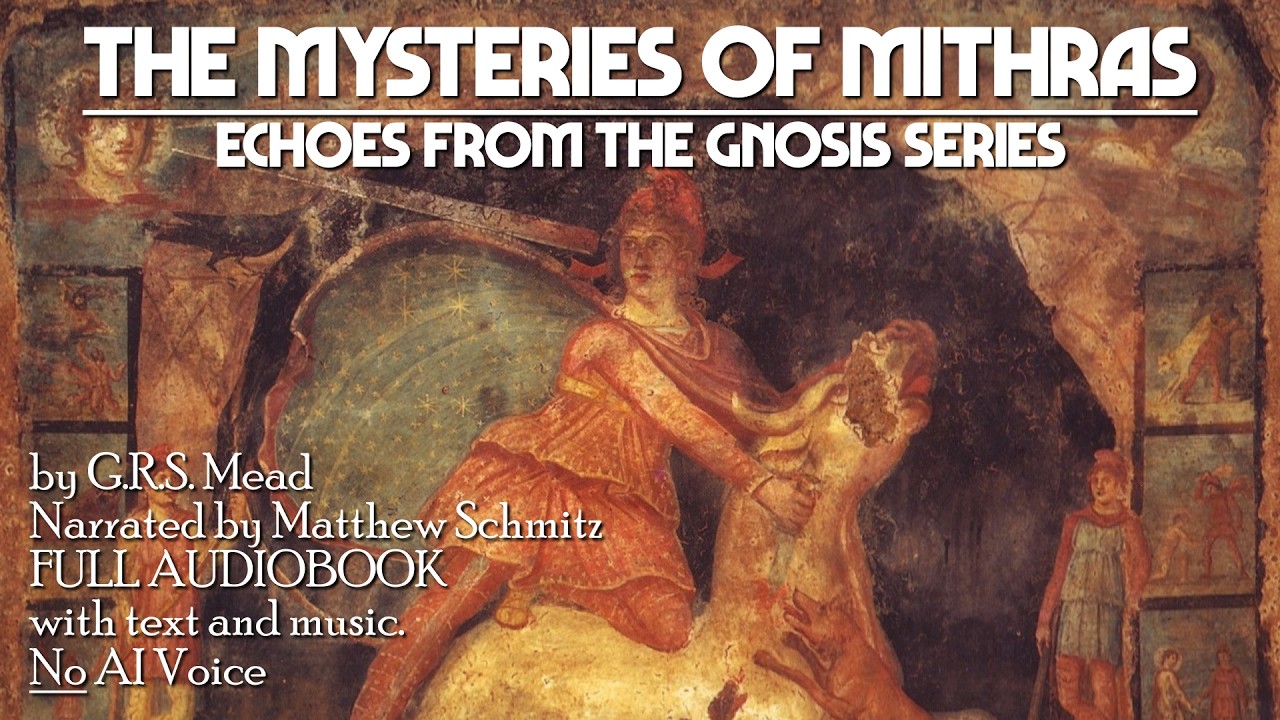 The Mysteries Of Mithras - G.R.S. Mead | Echoes From The Gnosis, Full audiobook with text
