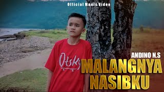 ANDINO N.S - MALANGNYA NASIBKU - (OFFICIAL MUSIC VIDEO)