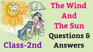 The Wind And The Sun | Questions-Answers, English For Class 2nd (NCERT) |