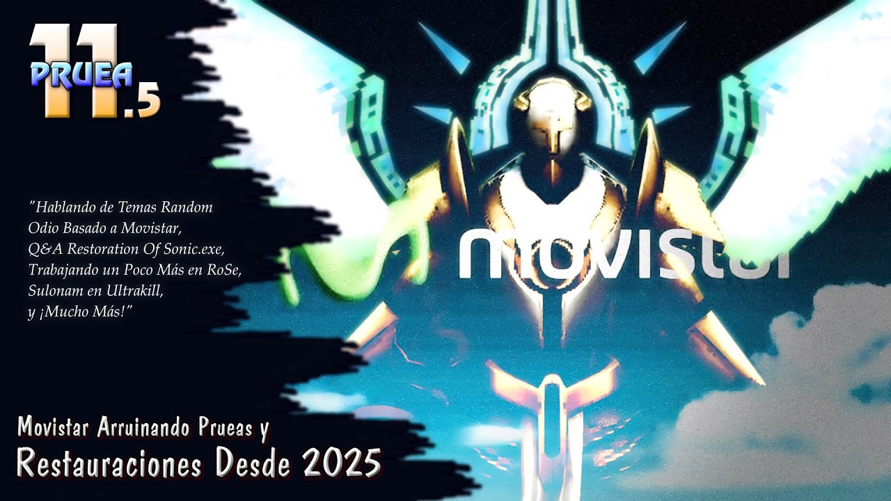 𝐏𝐑𝐔𝐄𝐀 𝟏𝟏.𝟓, Movistar Arruinando Prueas y Restauraciones Desde 2025