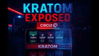 The Hidden Algorithm Behind Kratom, Circle K, and U.S. Drug Policy