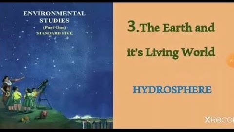 CLASS 5#EVS 1#CHAPTER 3#THE EARTH AND ITS LIVING WORLD#TOPIC-HYDROSPHERE.