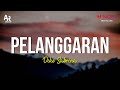 Pelanggaran - Dike Sabrina (LIRIK)