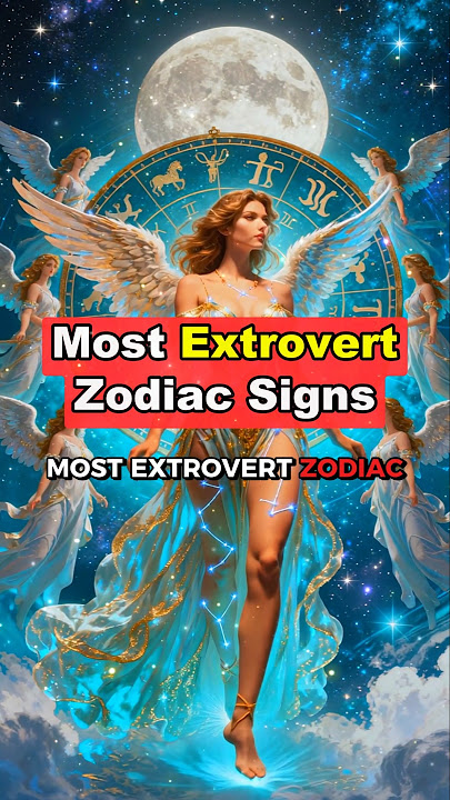 The Most Extrovert Zodiac Signs – Ranked! #zodiac #astrology #horoscope