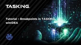 Tutorial – Breakpoints in TASKING  winIDEA