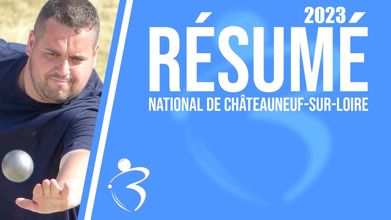 Miniature : Résumé « Beaux gestes pétanque » - National de Châteauneuf-sur-Loire 2023
