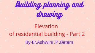 Elevation for residential building -Part 2