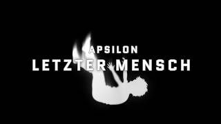 Apsilon - Letzter Mensch Official Audio