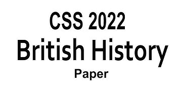 CSS British History Paper 2022