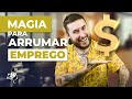 MAGIA PARA ARRUMAR EMPREGO