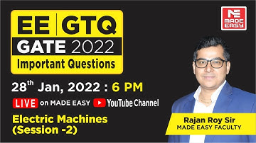 GATE Through Questions(GTQ)| GATE 2022 |EE| Electric Machines Session 2| By Rajan Roy Sir |MADE EASY