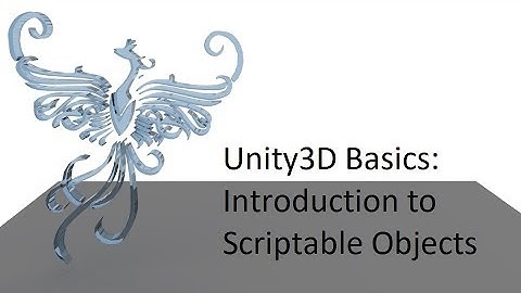 Unity Basics: Introduction to Scriptable Objects