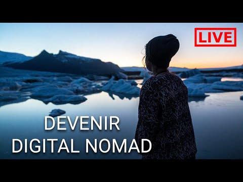 Comment devenir Digital Nomad ? | LIVE