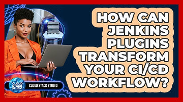 How Can Jenkins Plugins Transform Your CI/CD Workflow? - Cloud Stack Studio