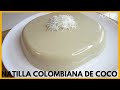 NATILLA DE COCO COLOMBIANA DESDE CERO |  Sin sabor artificial, con pocos Ingredientes y ESPECTACULAR