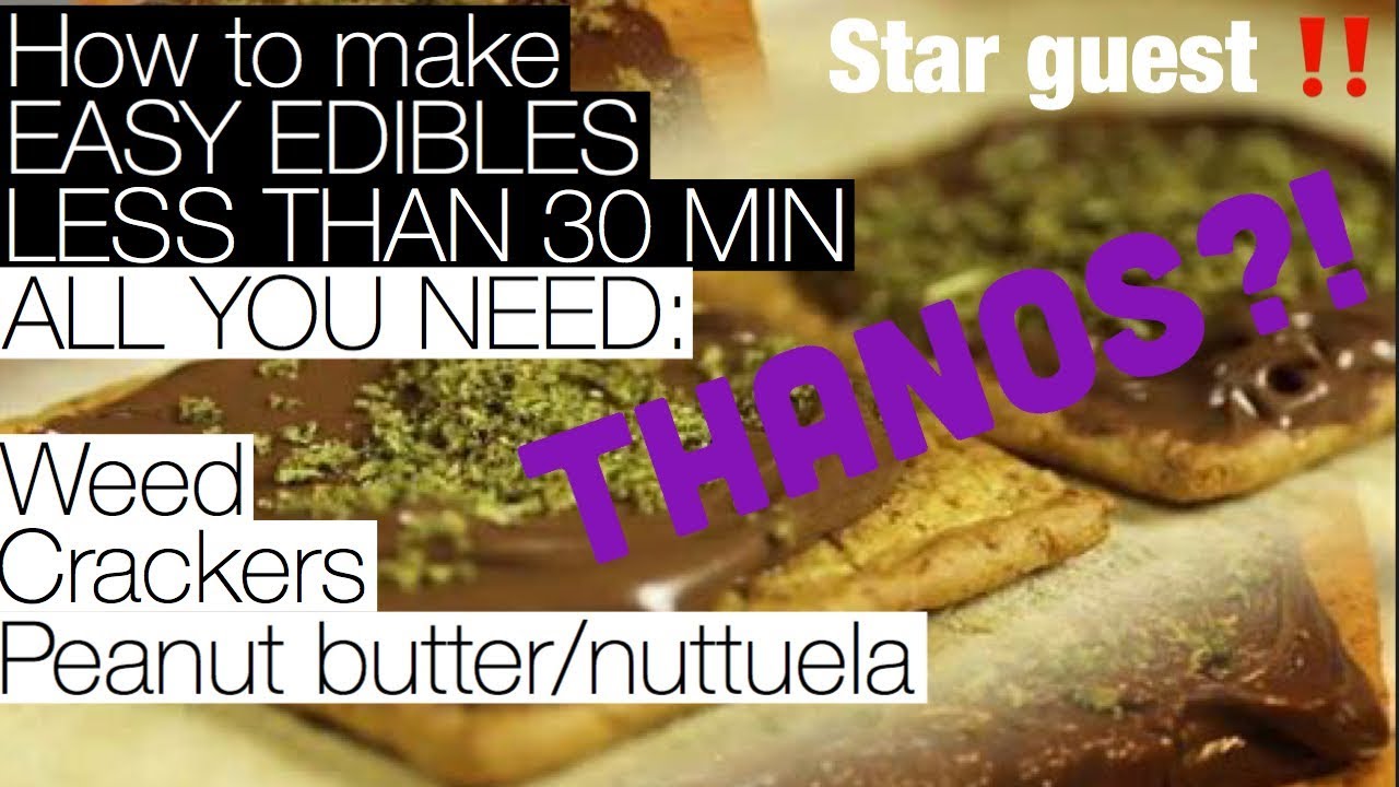THANOS & FIRECRACKERS?! how to make fast easy edibles