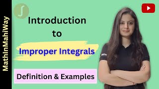 Introduction to Improper Integral | Improper Integral Convergence and Divergence