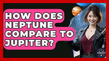 How Does Neptune Compare To Jupiter? - Astronomy Made Simple