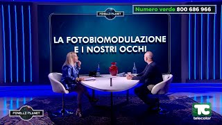 Pinelli Planet: la fotobiomodulazione e i nostri occhi