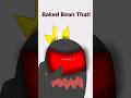 BAKED BEAN (Animation Meme)