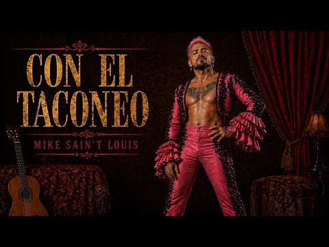 CON EL TACONEO – MIKE SAIN’T LOUIS | PLANETA GAYFOLK