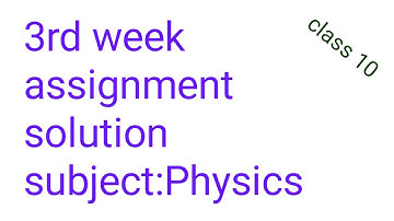 ssc 2022 assignment solution 3rd week class 10 subject Physics