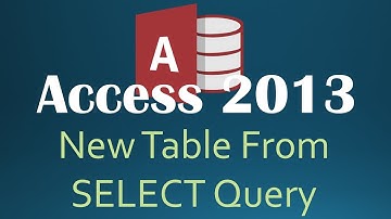 72. SQL Make A New Table From A SELECT Query (Programming In Access 2013)