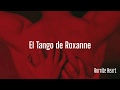 Moulin Rouge- El Tango de Roxanne (Sub.Español)